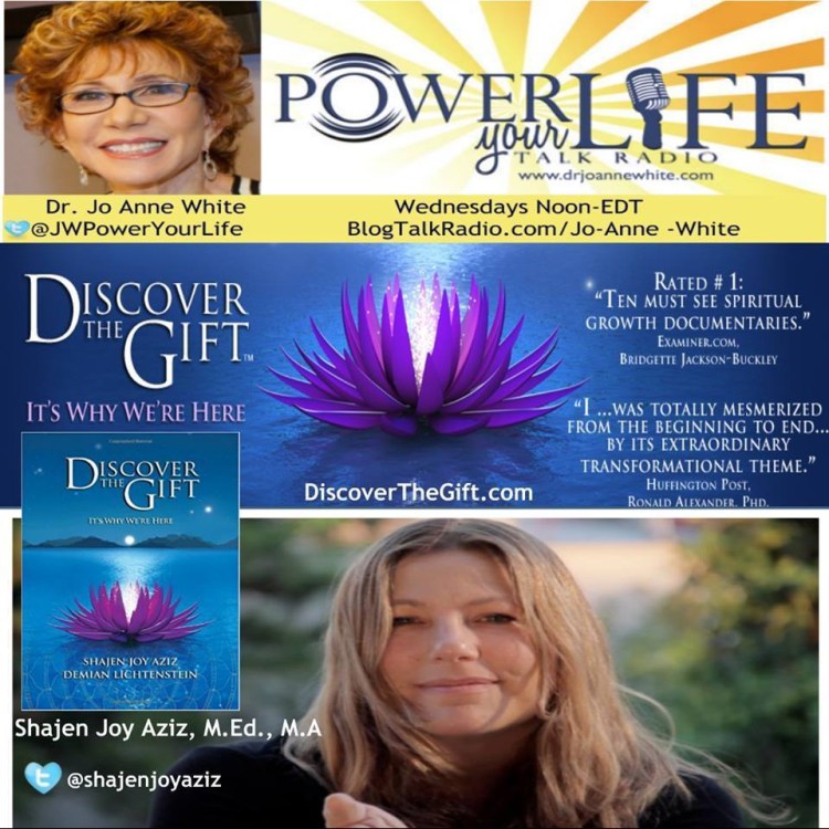 Power Your Life Radio with Shajen Joy Aziz and Dr. Jo Anne White